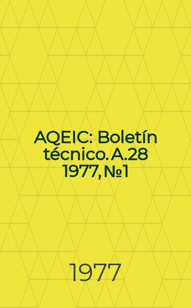 AQEIC : Boletín técnico. A.28 1977, №1