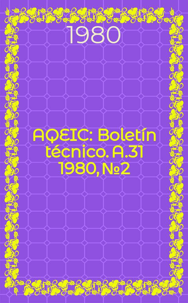 AQEIC : Boletín técnico. A.31 1980, №2