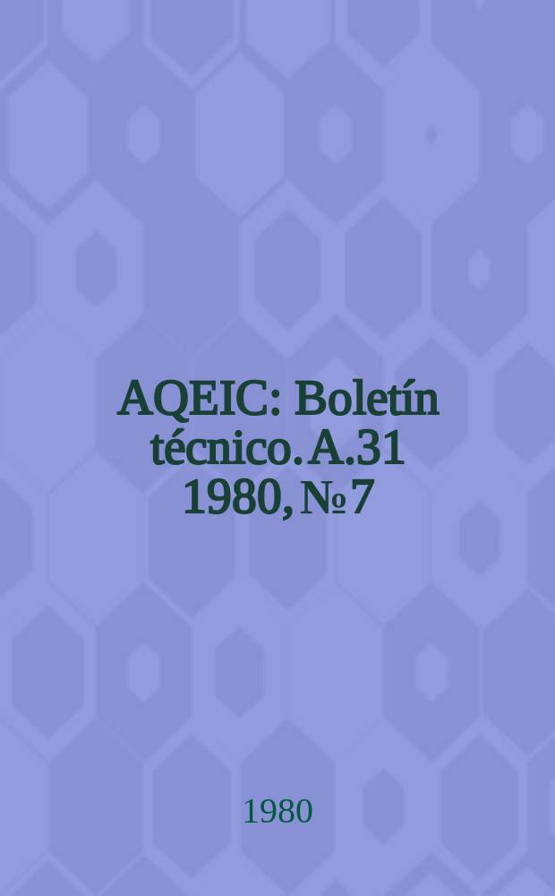 AQEIC : Boletín técnico. A.31 1980, №7