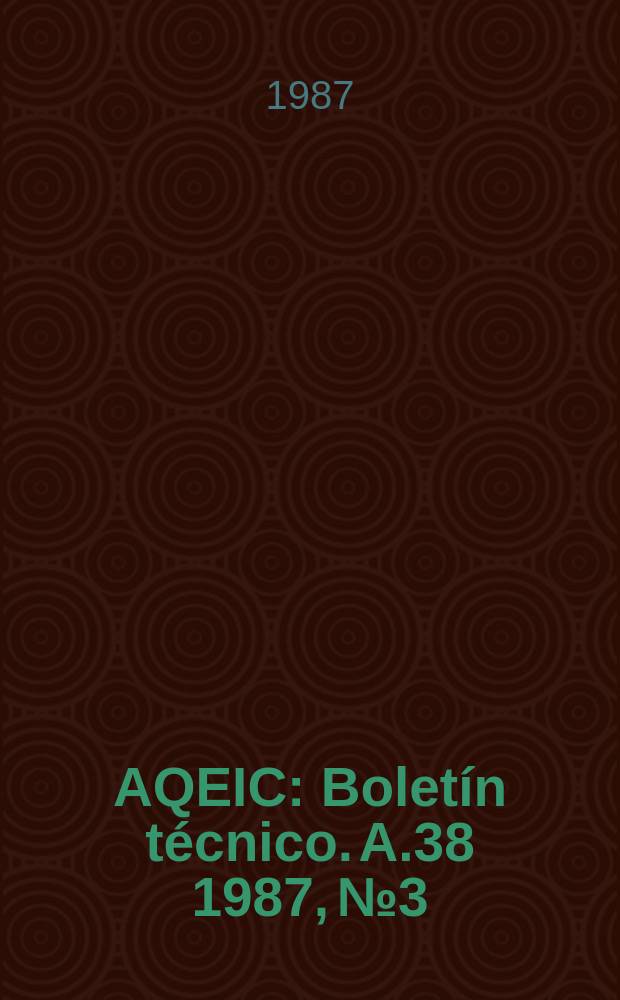 AQEIC : Boletín técnico. A.38 1987, №3