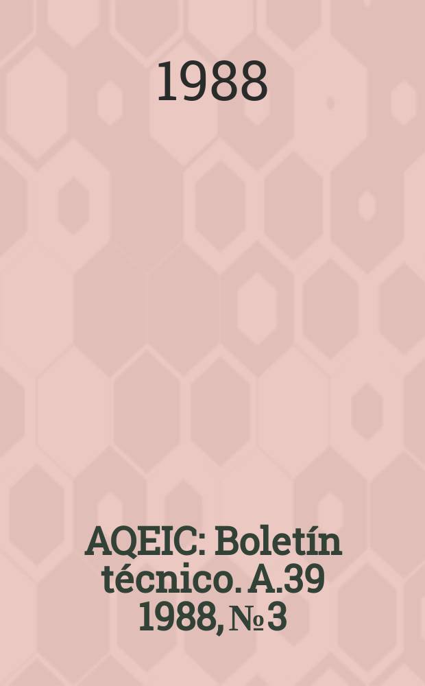 AQEIC : Boletín técnico. A.39 1988, №3