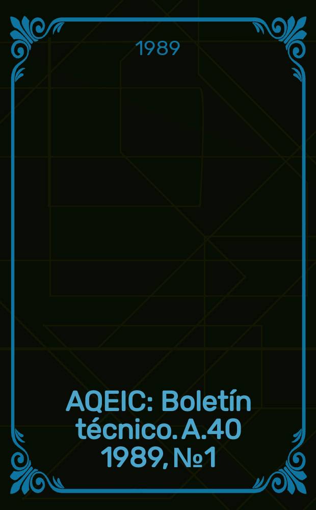 AQEIC : Boletín técnico. A.40 1989, №1