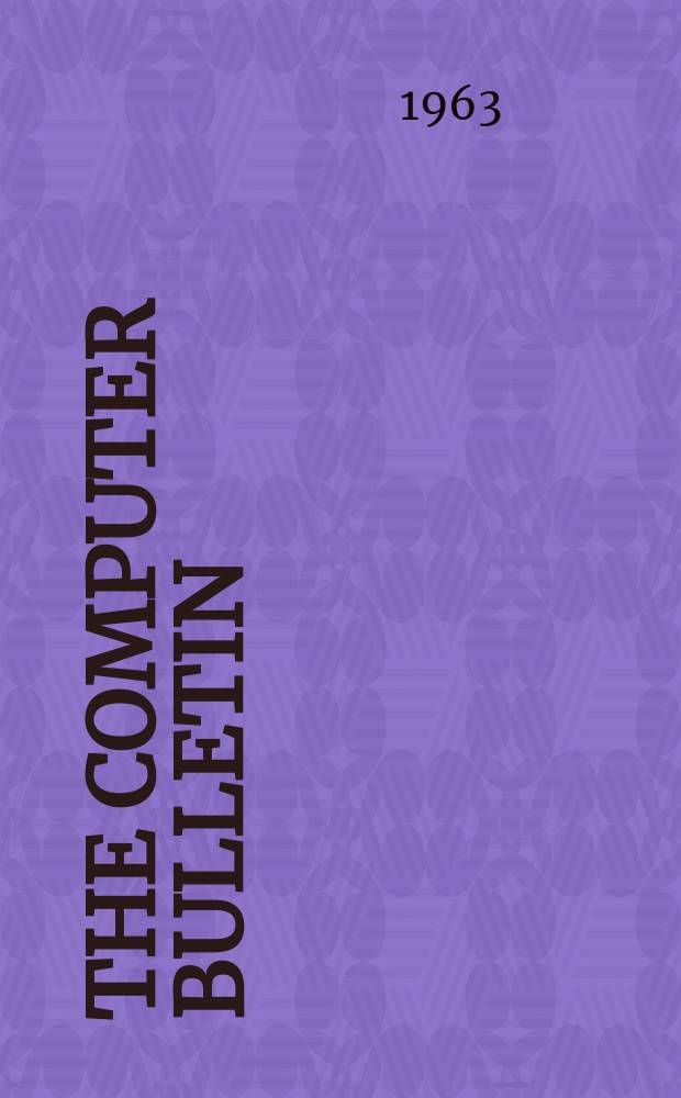 The computer bulletin : A publication of the British computer society Ltd. Vol.7, №3