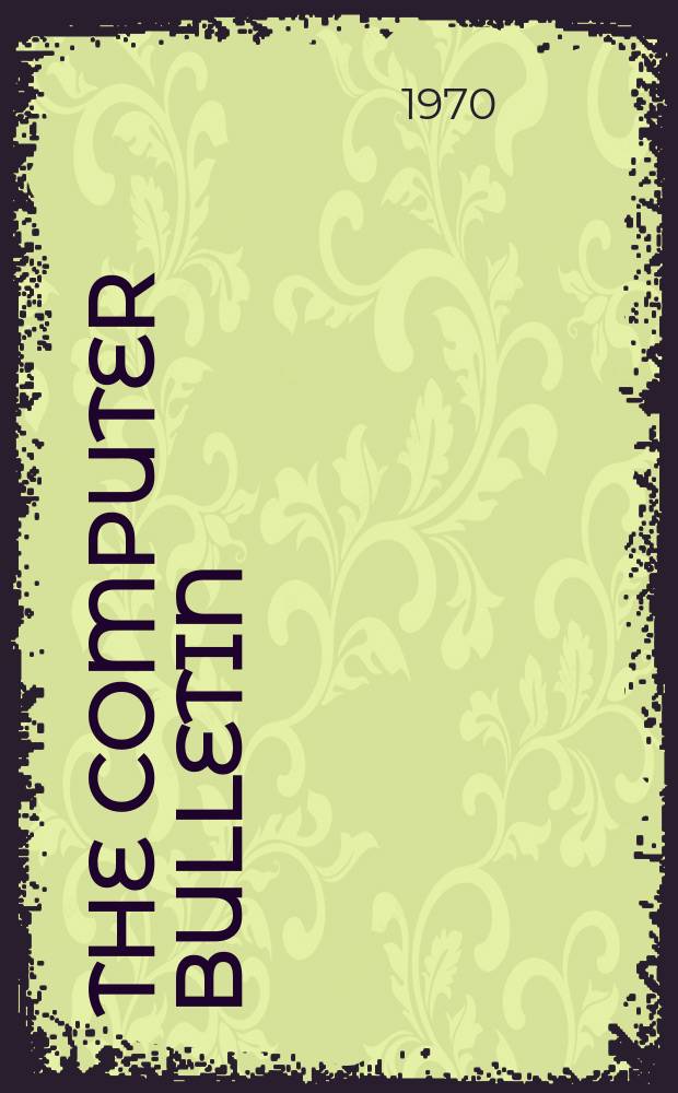 The computer bulletin : A publication of the British computer society Ltd. Vol.14, Указатель