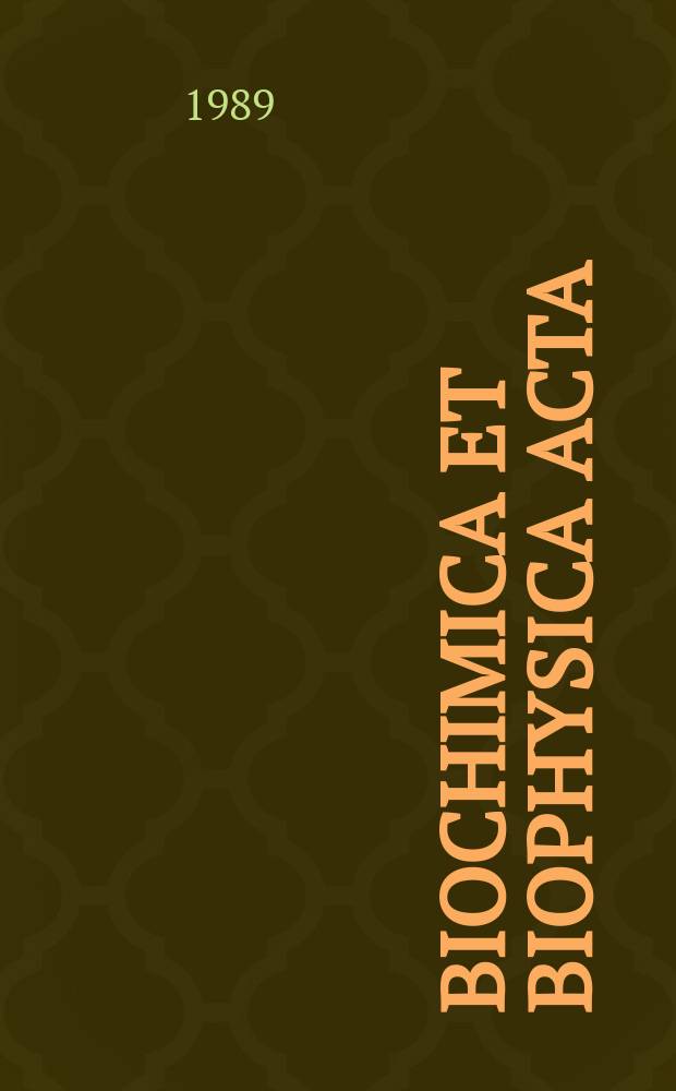 Biochimica et biophysica acta : International journal of biochemistry and biophysics. Vol.978, №1