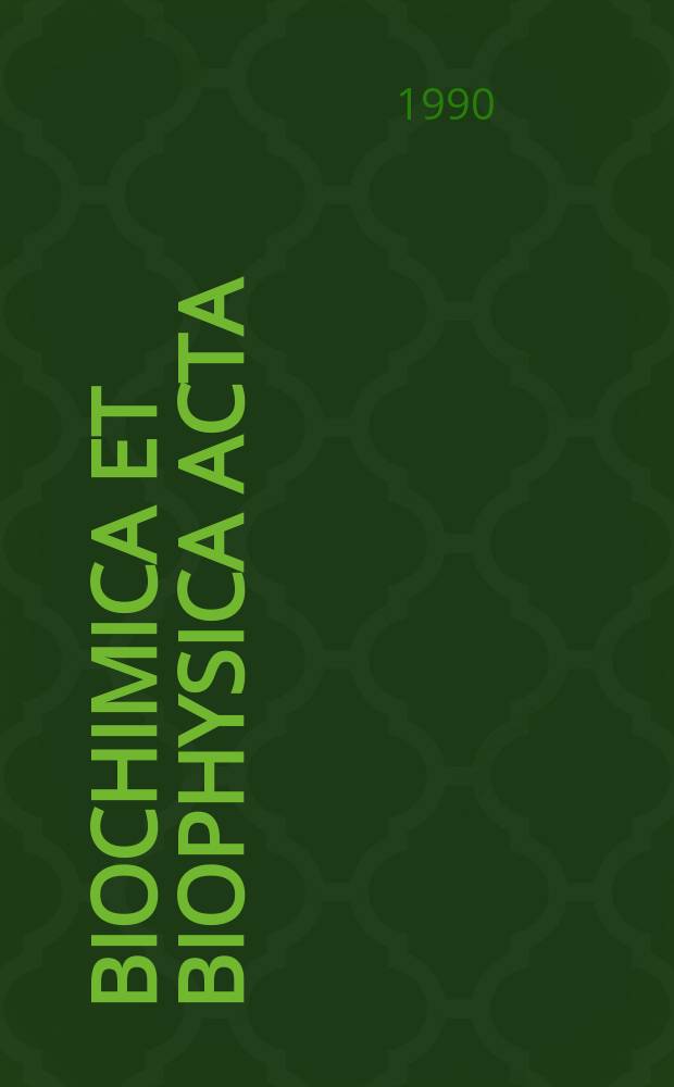 Biochimica et biophysica acta : International journal of biochemistry and biophysics. Vol.1031, №1