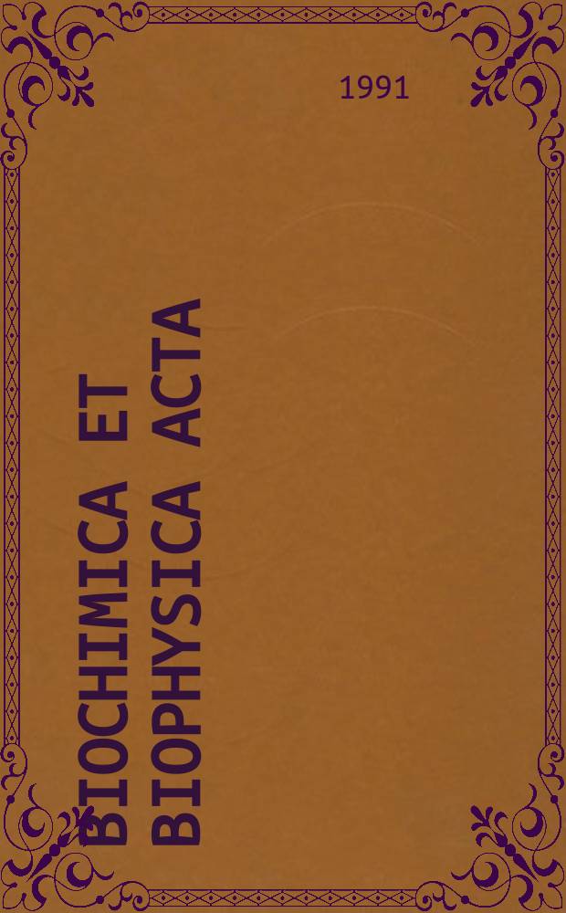 Biochimica et biophysica acta : International journal of biochemistry and biophysics. Vol.1060, №2