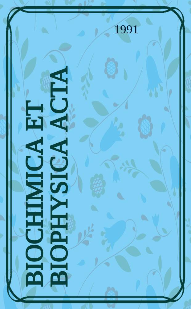 Biochimica et biophysica acta : International journal of biochemistry and biophysics. Vol.1088, №3