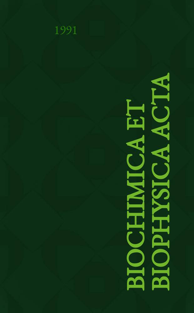 Biochimica et biophysica acta : International journal of biochemistry and biophysics. Vol.1089, №1