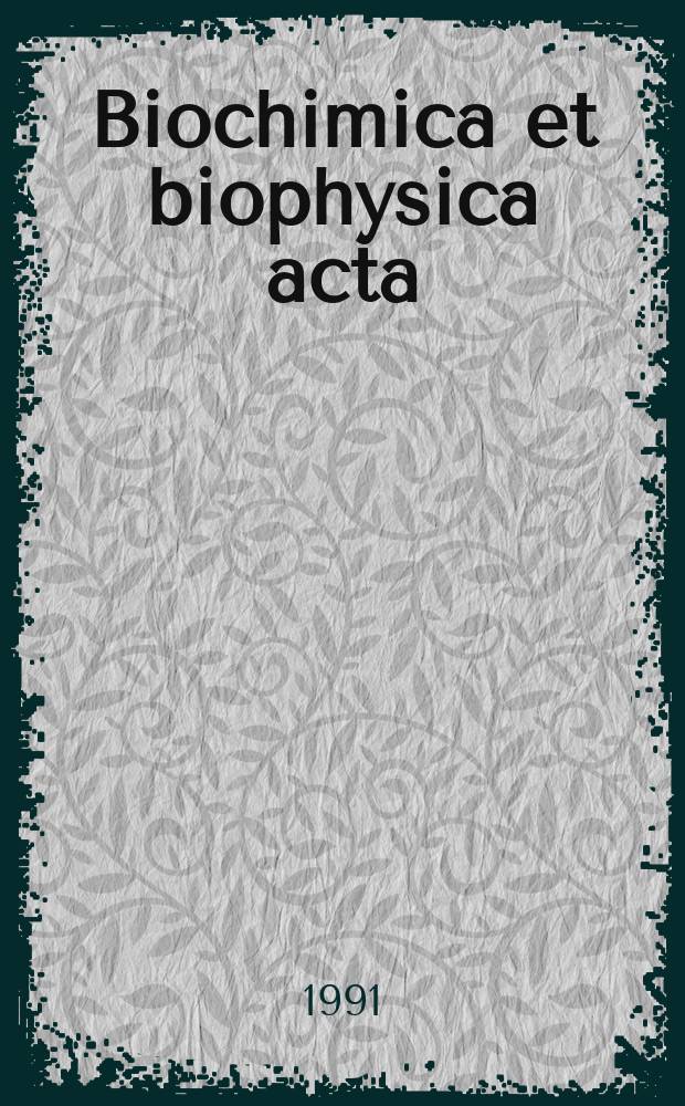 Biochimica et biophysica acta : International journal of biochemistry and biophysics. Vol.1118, №1