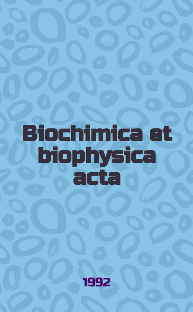 Biochimica et biophysica acta : International journal of biochemistry and biophysics. Vol.1123, №2