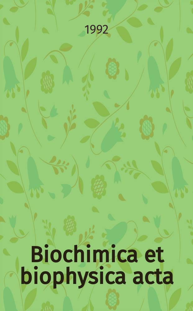 Biochimica et biophysica acta : International journal of biochemistry and biophysics. Vol.1133, №1