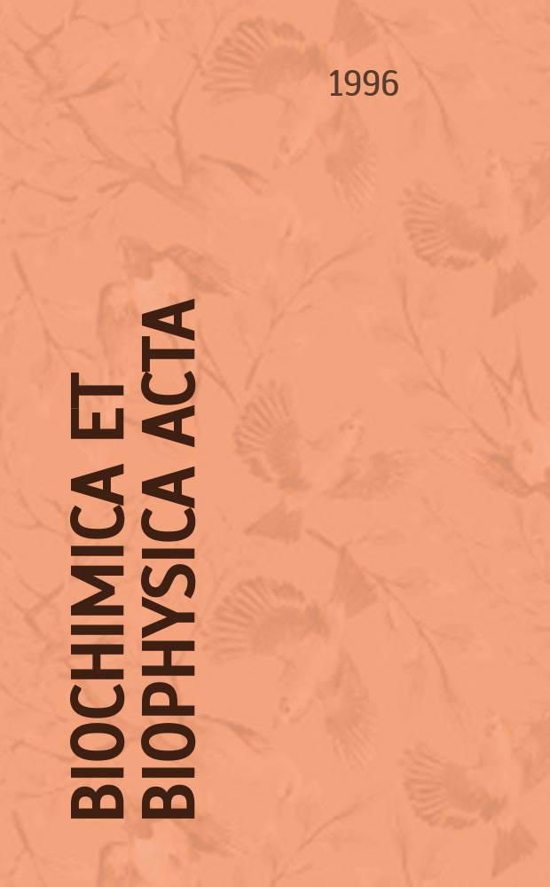 Biochimica et biophysica acta : International journal of biochemistry and biophysics. Vol.1301, №1/2