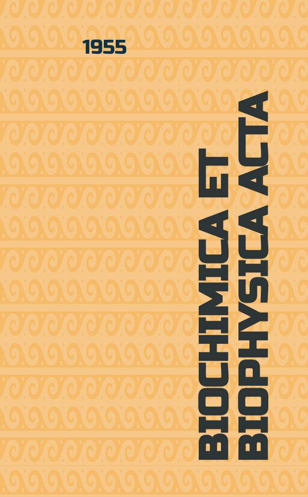 Biochimica et biophysica acta : International journal of biochemistry and biophysics. Vol.18, №1