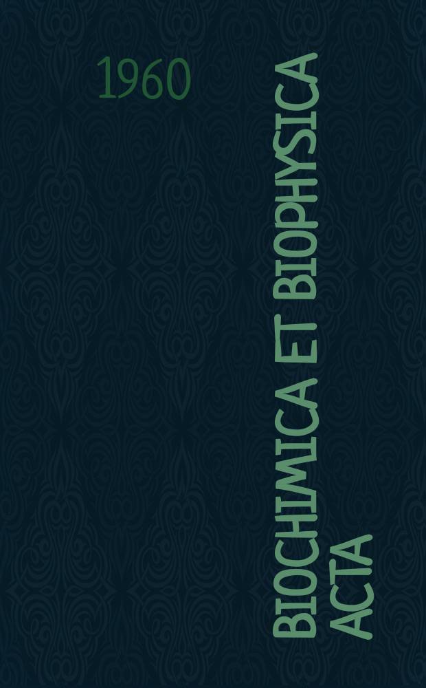 Biochimica et biophysica acta : International journal of biochemistry and biophysics. Vol.41, №3