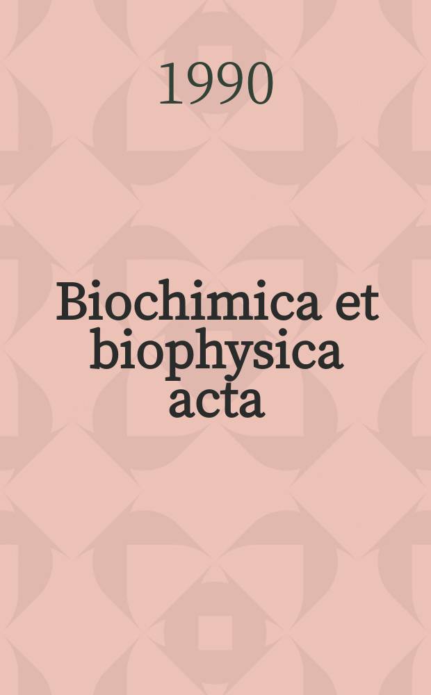 Biochimica et biophysica acta : International journal of biochemistry and biophysics. Vol.1027, №2