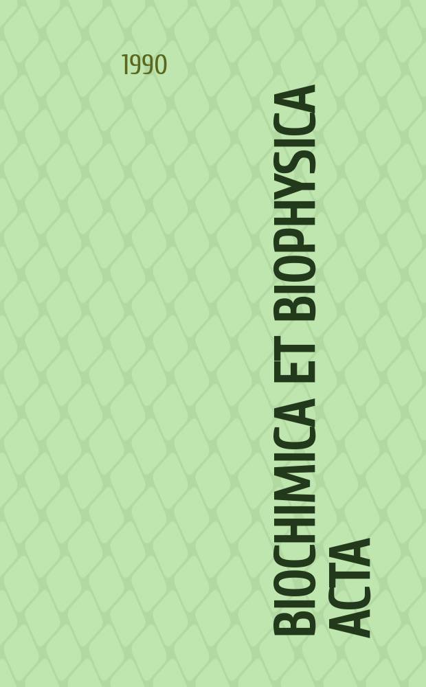 Biochimica et biophysica acta : International journal of biochemistry and biophysics. Vol.1039, №2
