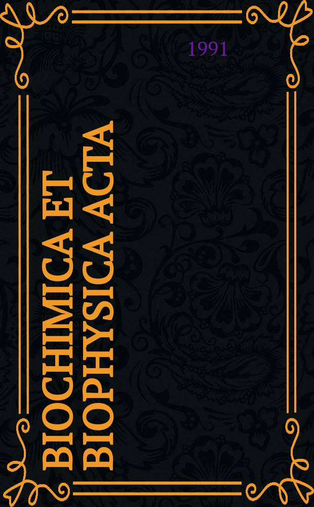 Biochimica et biophysica acta : International journal of biochemistry and biophysics. Vol.1085, №3