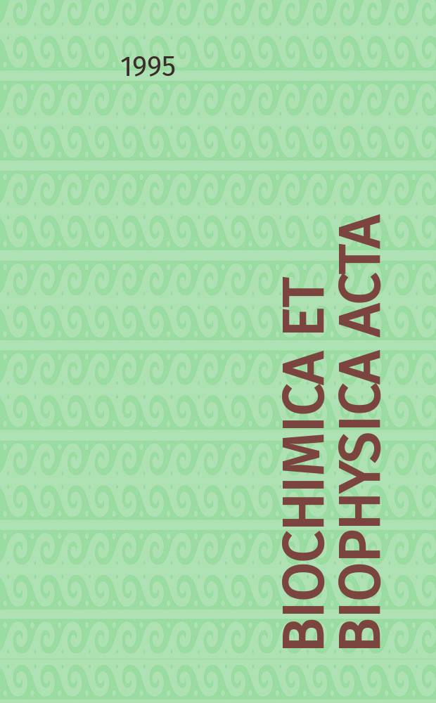 Biochimica et biophysica acta : International journal of biochemistry and biophysics. Vol.1229, №3