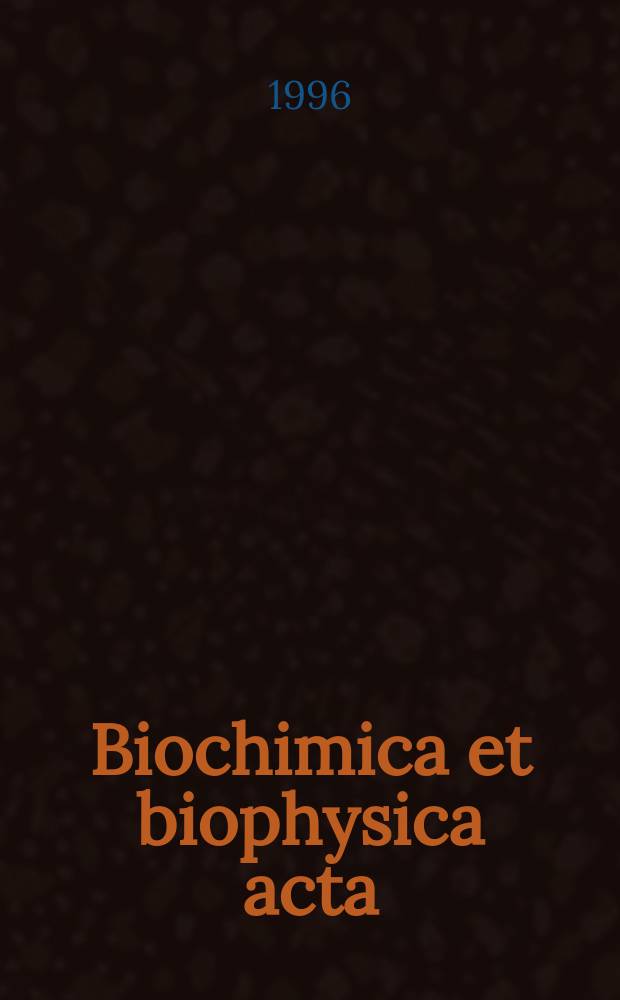 Biochimica et biophysica acta : International journal of biochemistry and biophysics. Vol.1278, №2