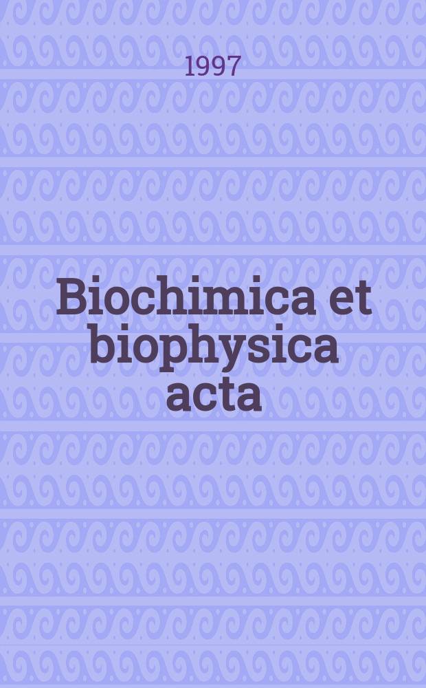 Biochimica et biophysica acta : International journal of biochemistry and biophysics. Vol.1335, №3