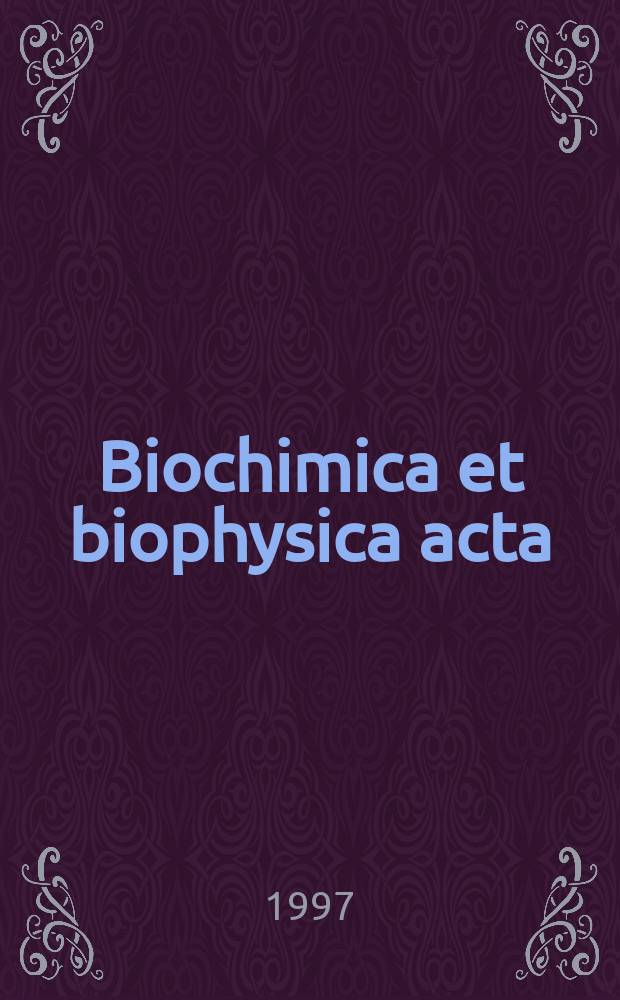Biochimica et biophysica acta : International journal of biochemistry and biophysics. Vol.1341, №1