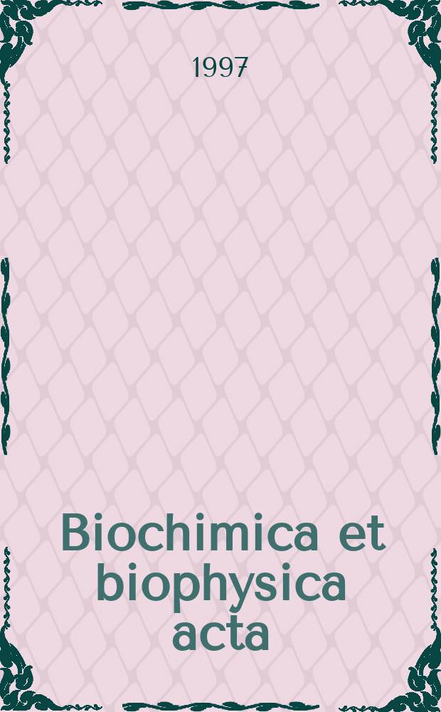 Biochimica et biophysica acta : International journal of biochemistry and biophysics. Vol.1358, №3