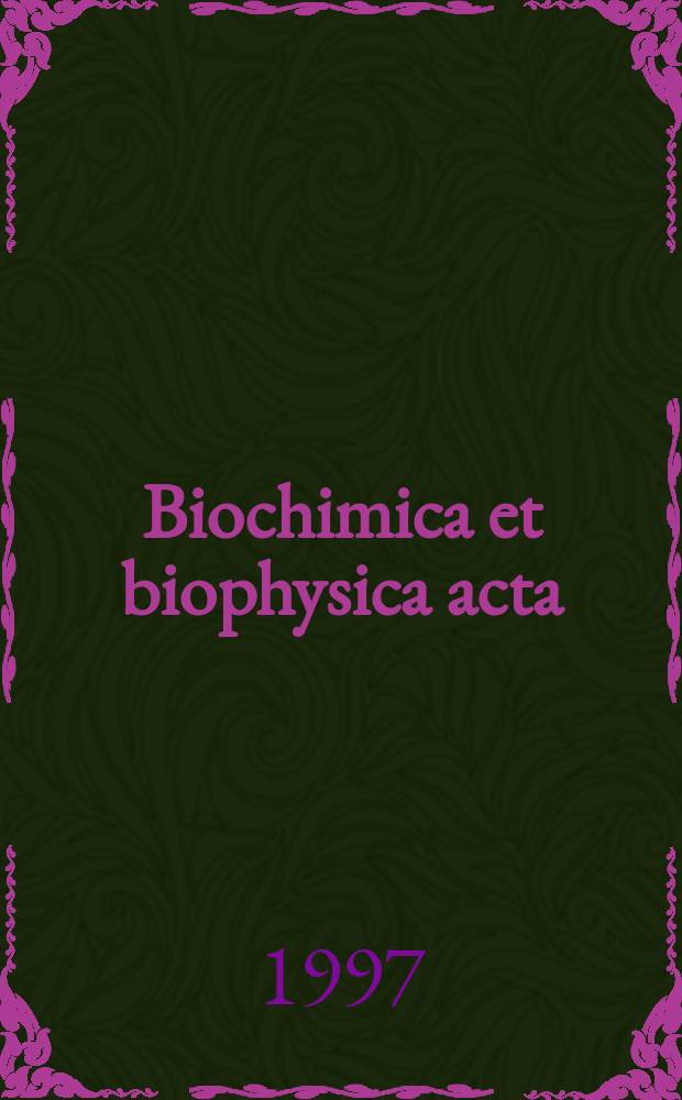Biochimica et biophysica acta : International journal of biochemistry and biophysics. Vol.1361, №3