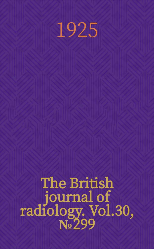 The British journal of radiology. Vol.30, №299