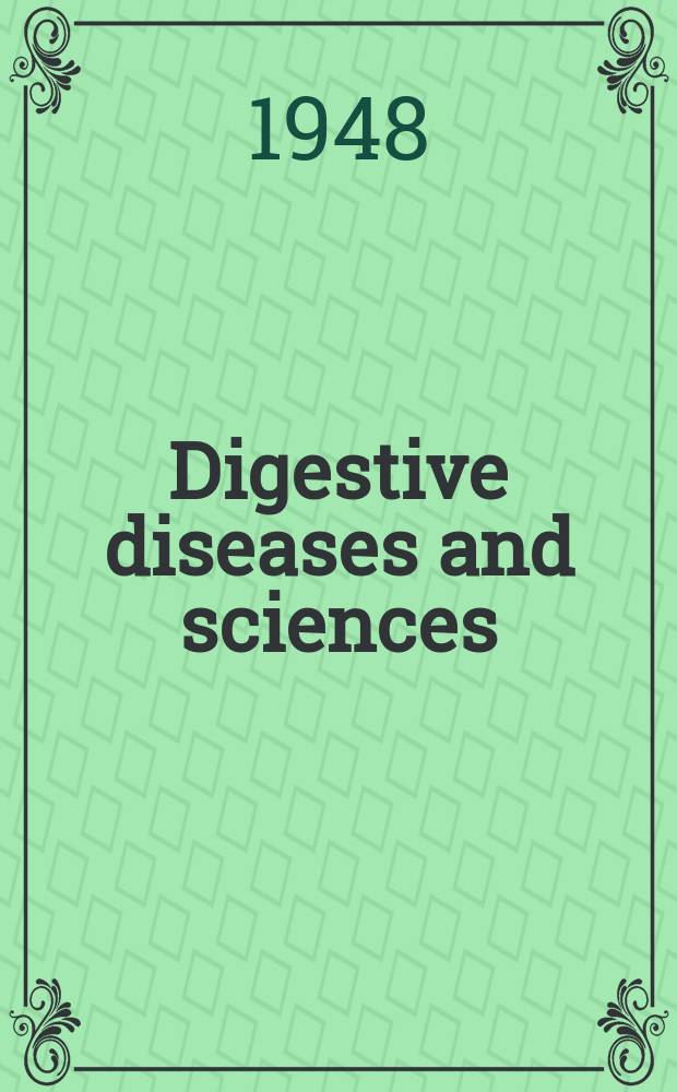 Digestive diseases and sciences : Formerly publ. as the American journal of digestive diseases. Vol.15, №3