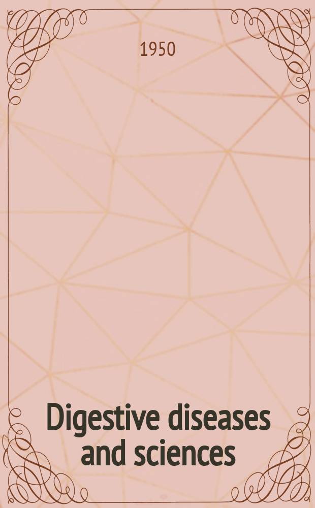 Digestive diseases and sciences : Formerly publ. as the American journal of digestive diseases. Vol.17, №6