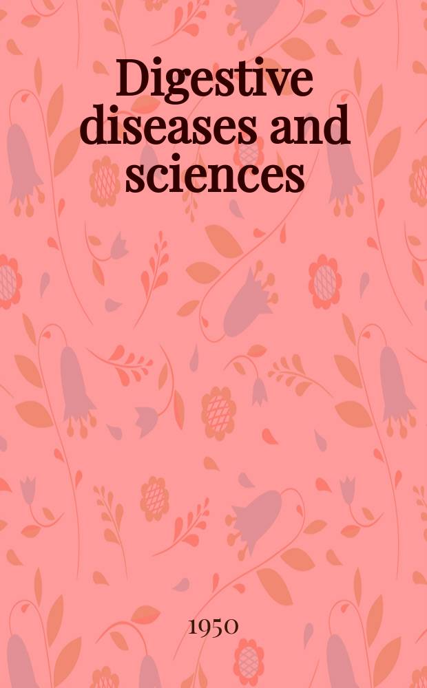 Digestive diseases and sciences : Formerly publ. as the American journal of digestive diseases. Vol.17, №9