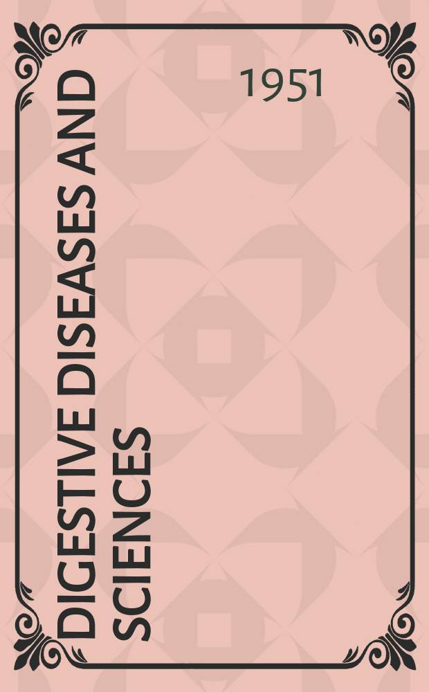 Digestive diseases and sciences : Formerly publ. as the American journal of digestive diseases. Vol.18, №7