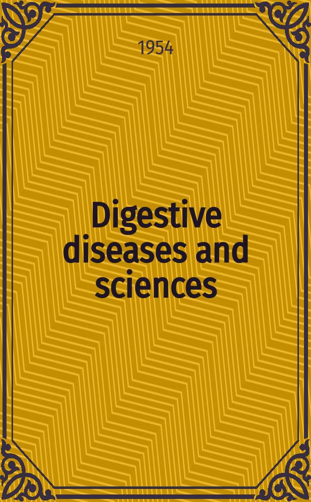 Digestive diseases and sciences : Formerly publ. as the American journal of digestive diseases. Vol.21, №5