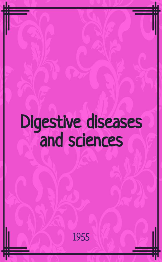 Digestive diseases and sciences : Formerly publ. as the American journal of digestive diseases. Vol.22, №3