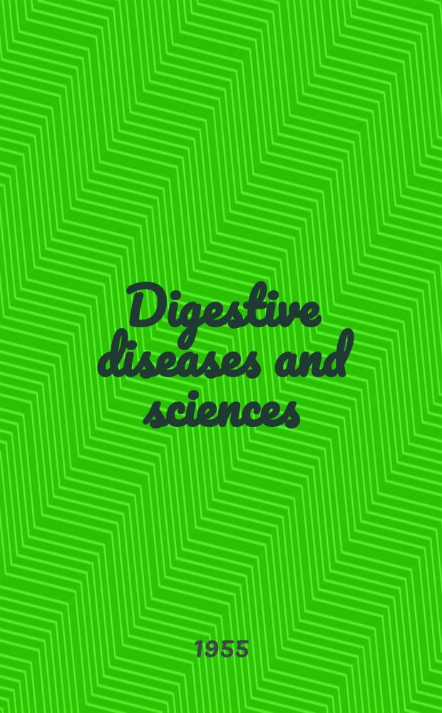 Digestive diseases and sciences : Formerly publ. as the American journal of digestive diseases. Vol.22, №9