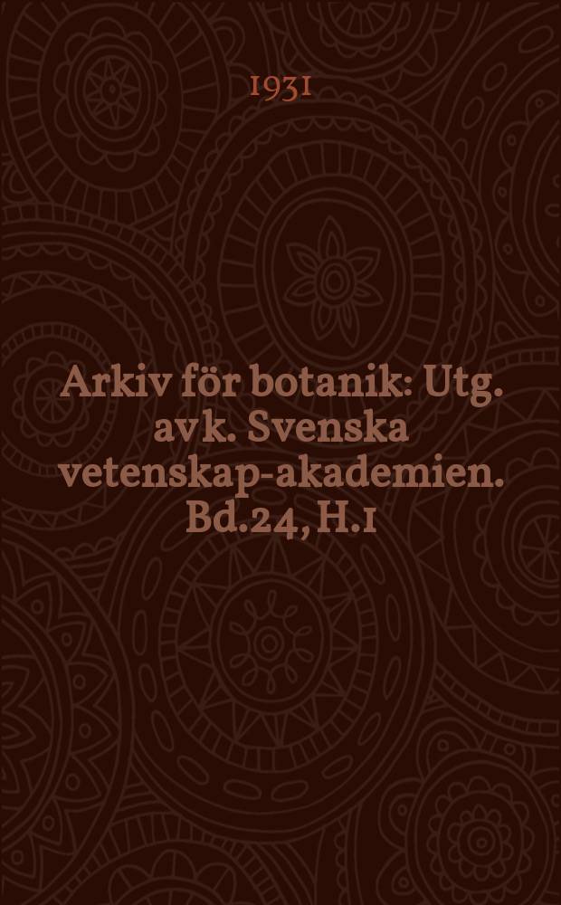 Arkiv för botanik : Utg. av k. Svenska vetenskaps- akademien. Bd.24, H.1