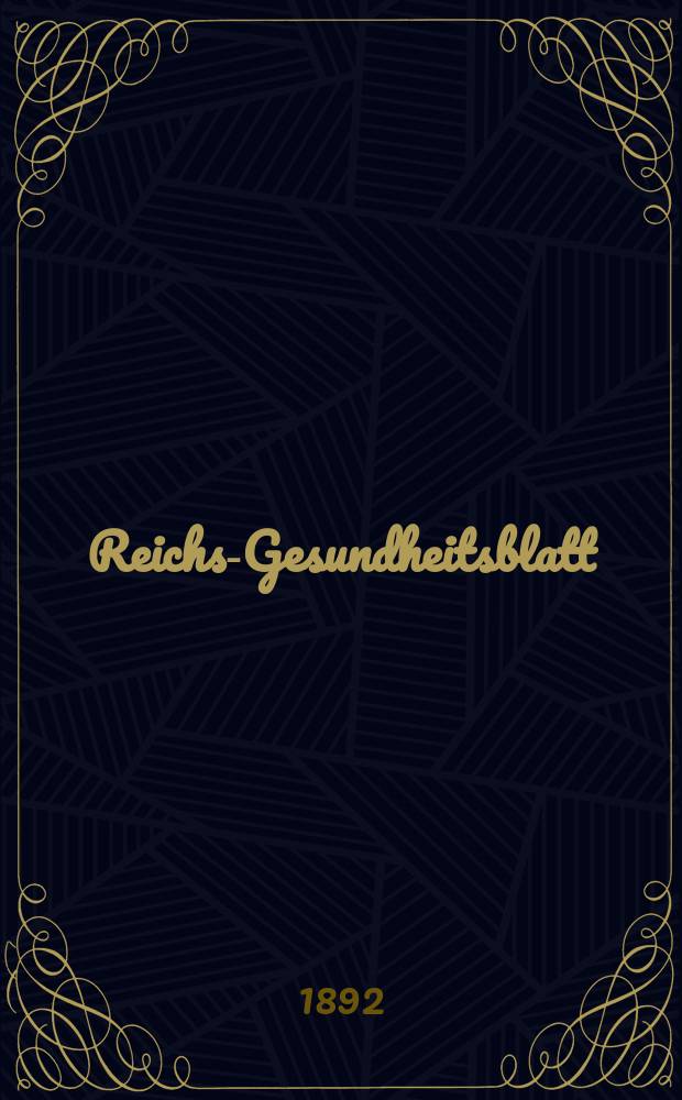 Reichs-Gesundheitsblatt : Hrsg. vom Reichsgesundheitsamt. Jg.16 1892, №42