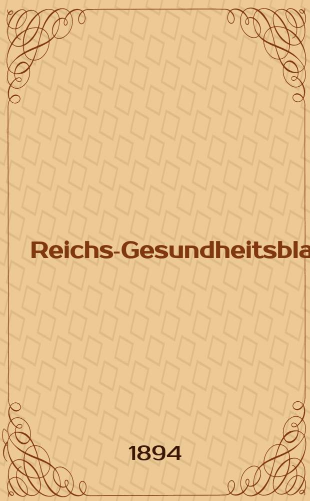 Reichs-Gesundheitsblatt : Hrsg. vom Reichsgesundheitsamt. Jg.18 1894, №3