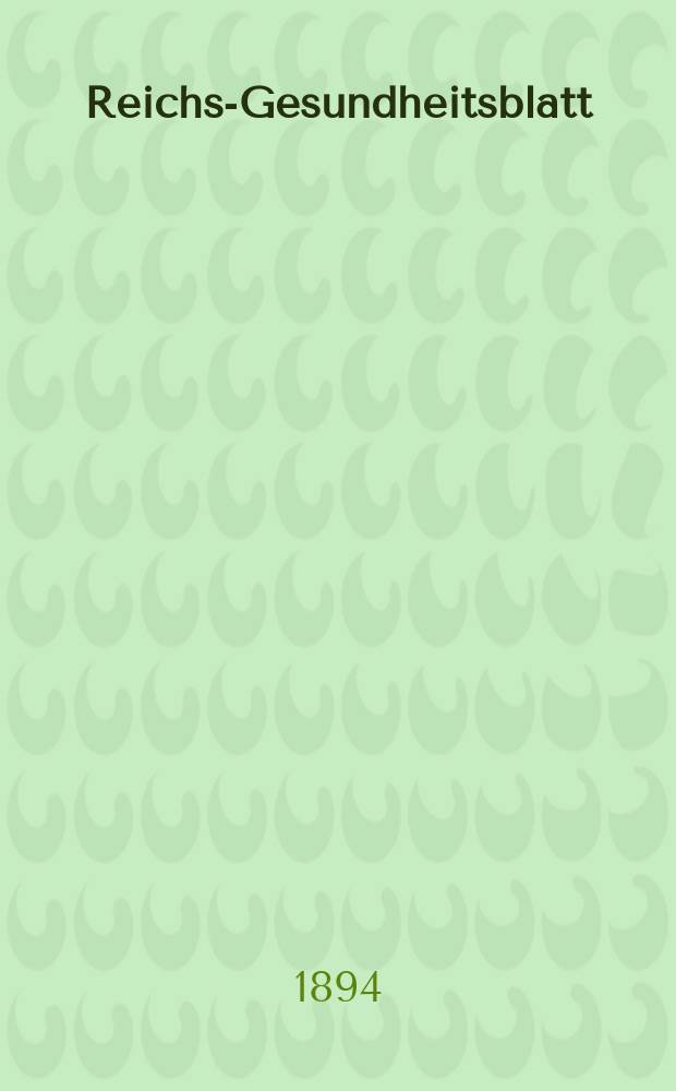 Reichs-Gesundheitsblatt : Hrsg. vom Reichsgesundheitsamt. Jg.18 1894, №39