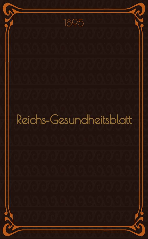Reichs-Gesundheitsblatt : Hrsg. vom Reichsgesundheitsamt. Jg.19 1895, №26