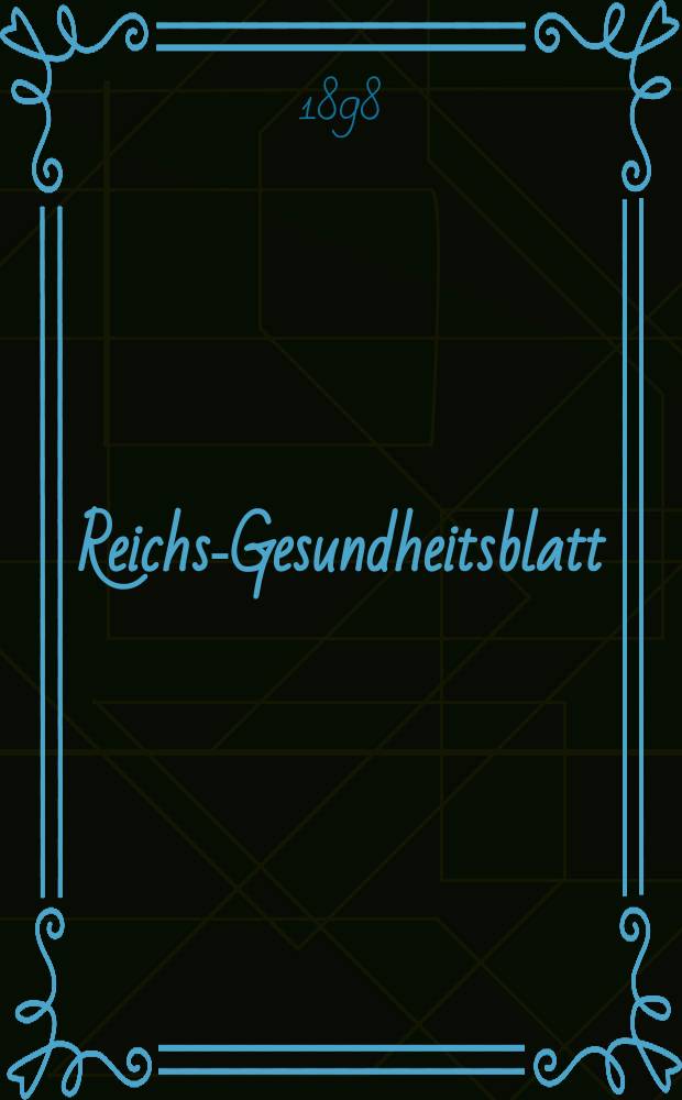 Reichs-Gesundheitsblatt : Hrsg. vom Reichsgesundheitsamt. Jg.22 1898, №14