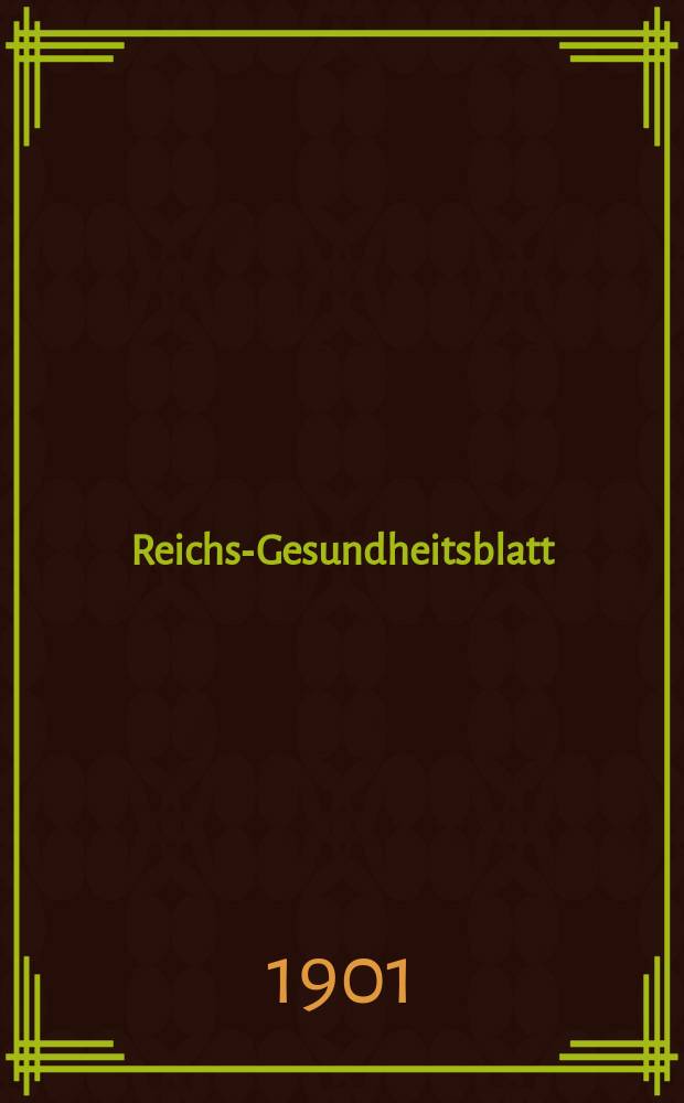 Reichs-Gesundheitsblatt : Hrsg. vom Reichsgesundheitsamt. Jg.25 1901, №16