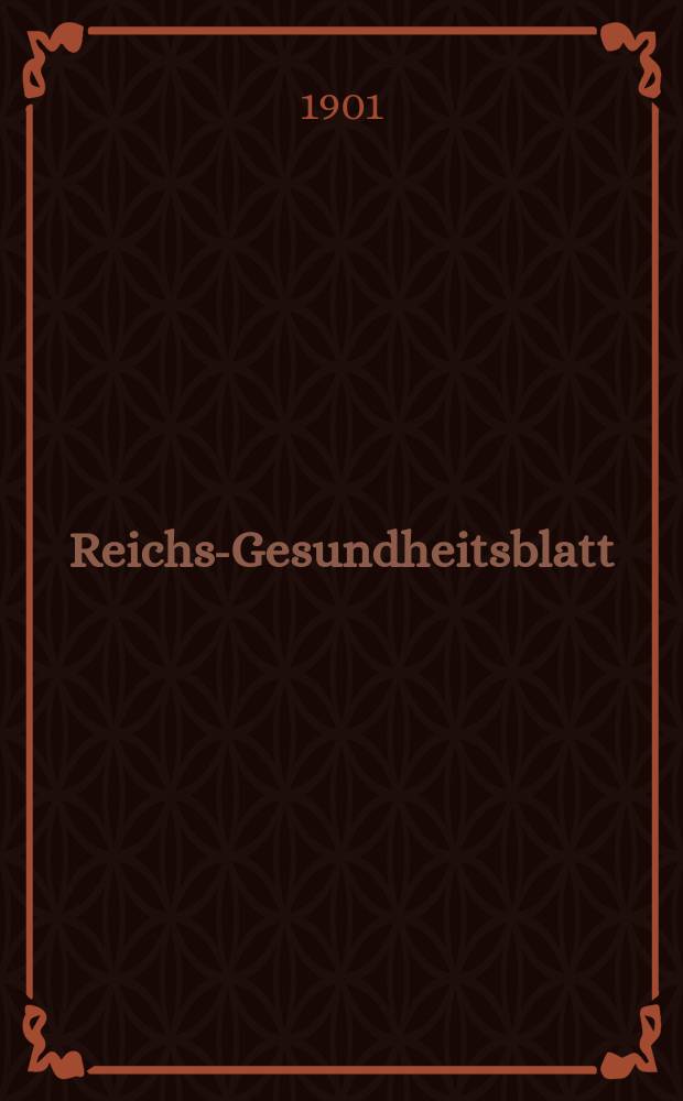 Reichs-Gesundheitsblatt : Hrsg. vom Reichsgesundheitsamt. Jg.25 1901, №23