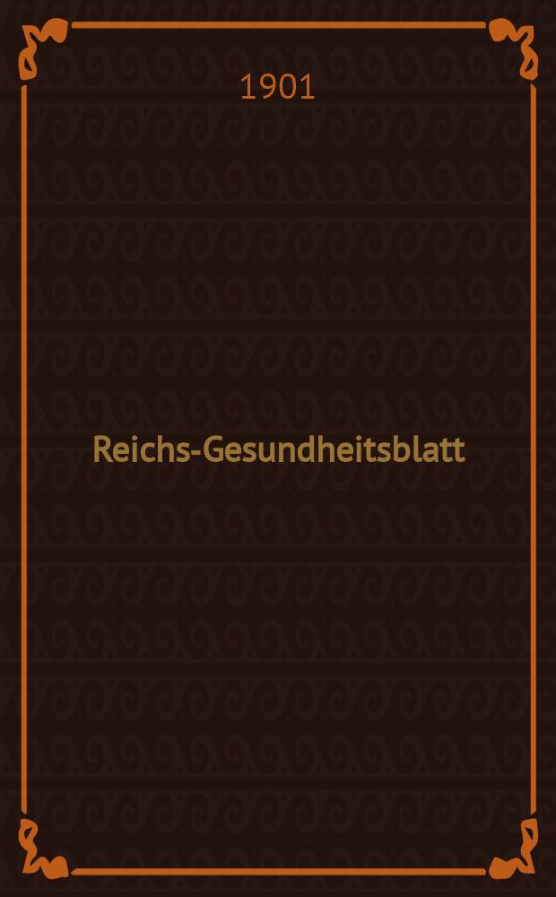 Reichs-Gesundheitsblatt : Hrsg. vom Reichsgesundheitsamt. Jg.25 1901, №38
