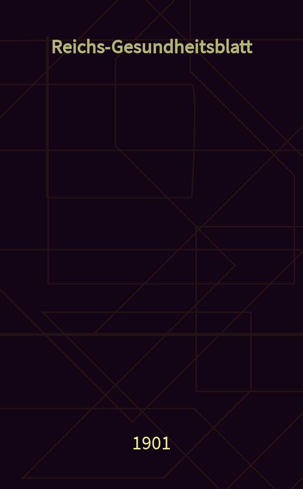 Reichs-Gesundheitsblatt : Hrsg. vom Reichsgesundheitsamt. Jg.25 1901, №51