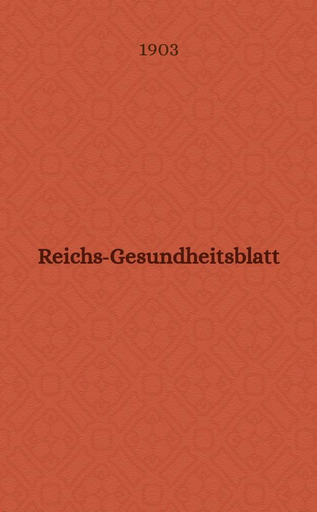 Reichs-Gesundheitsblatt : Hrsg. vom Reichsgesundheitsamt. Jg.27 1903, №37