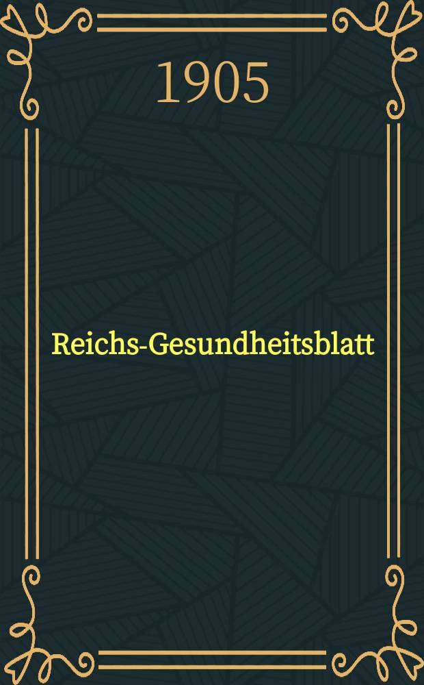 Reichs-Gesundheitsblatt : Hrsg. vom Reichsgesundheitsamt. Jg.29 1905, №12