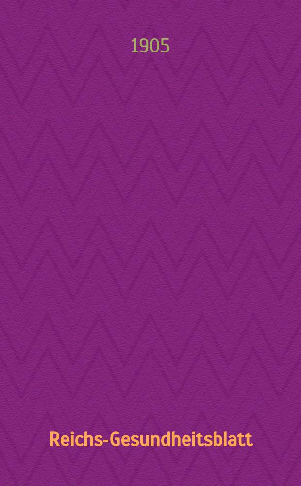 Reichs-Gesundheitsblatt : Hrsg. vom Reichsgesundheitsamt. Jg.29 1905, №20