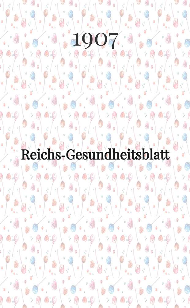 Reichs-Gesundheitsblatt : Hrsg. vom Reichsgesundheitsamt. Jg.31 1907, №22